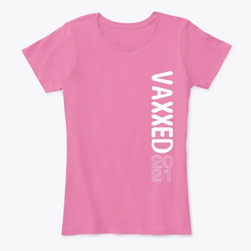 VAXXED2021 WOMEN'S COMFORT TEE